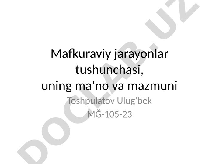 Mafkuraviy jarayonlar tushunchasi, uning ma'no va mazmuni