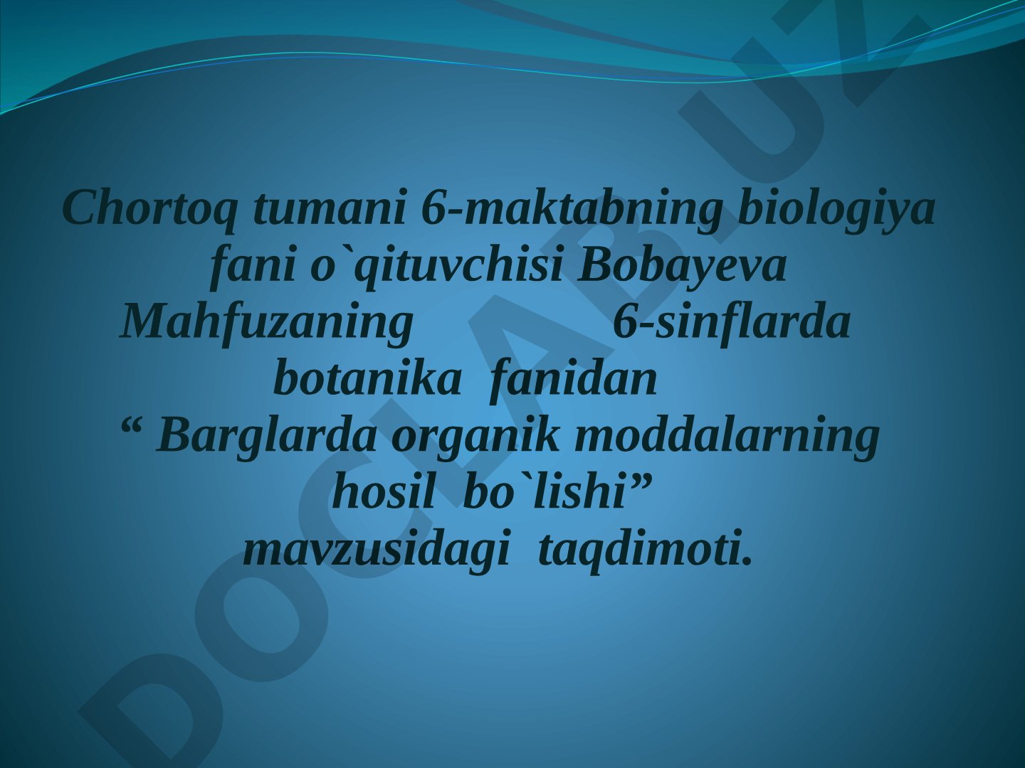 Barglarda organik moddalarning hosil bo'lishi-fotosintez
