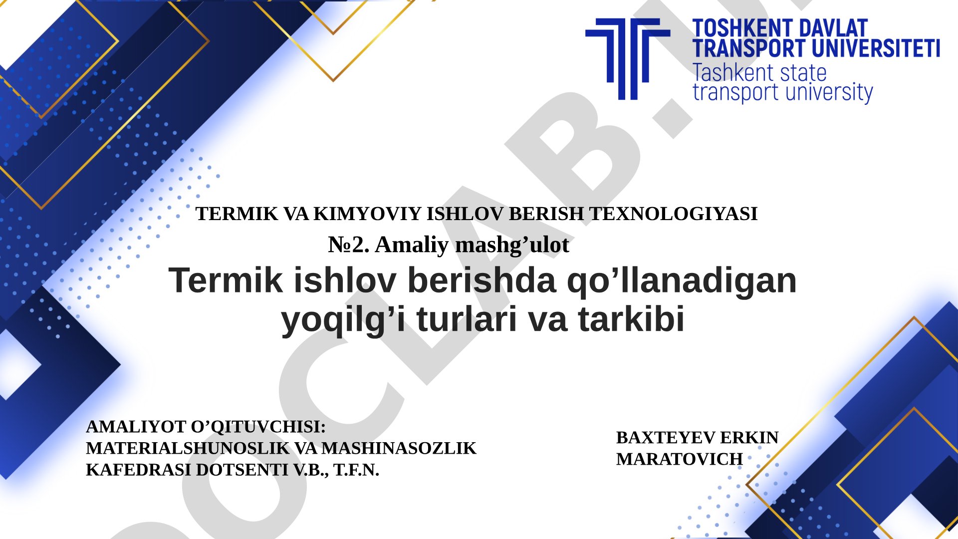 Termik ishlov berishda qo’llanadigan yoqilg’i turlari va tarkibi