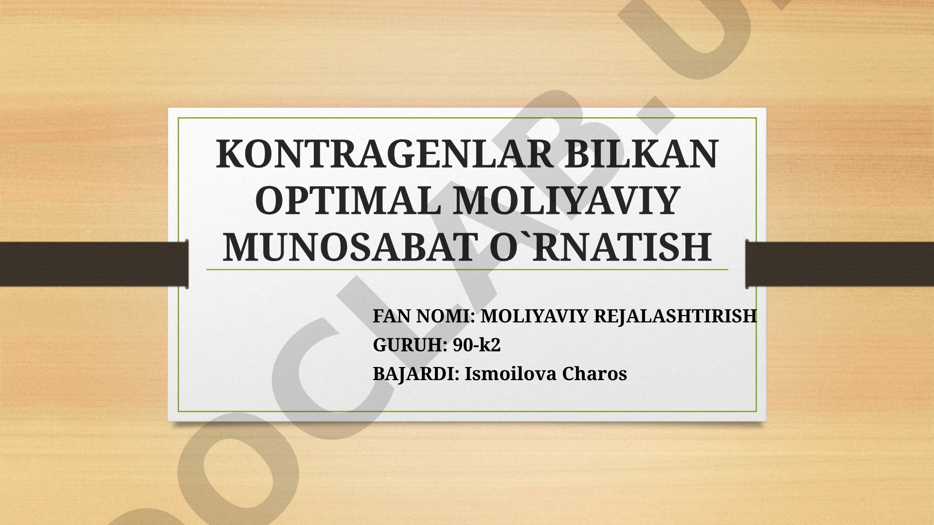 Kontragenlar bilkan optimal moliyaviy munosabat o`rnatish