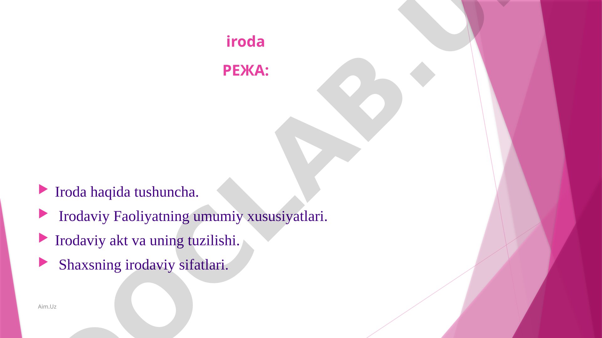 Iroda haqida tushuncha va irodaviy sifatlar