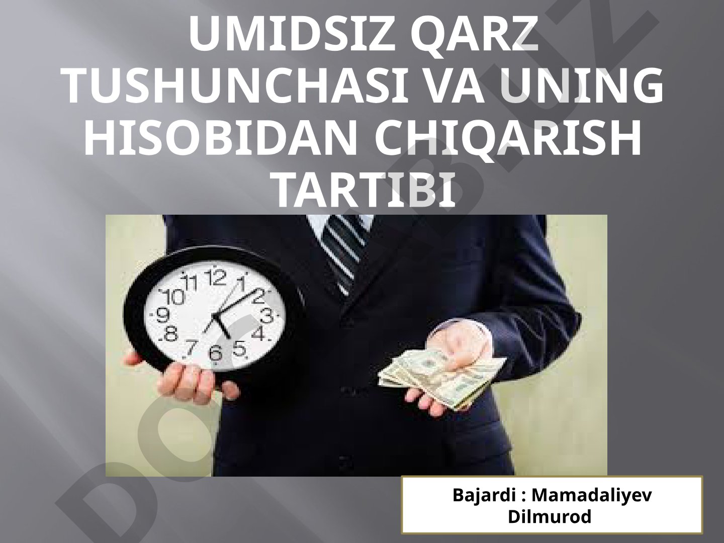 Umidsiz qarz tushunchasi va uning hisobidan chiqarish tartibi