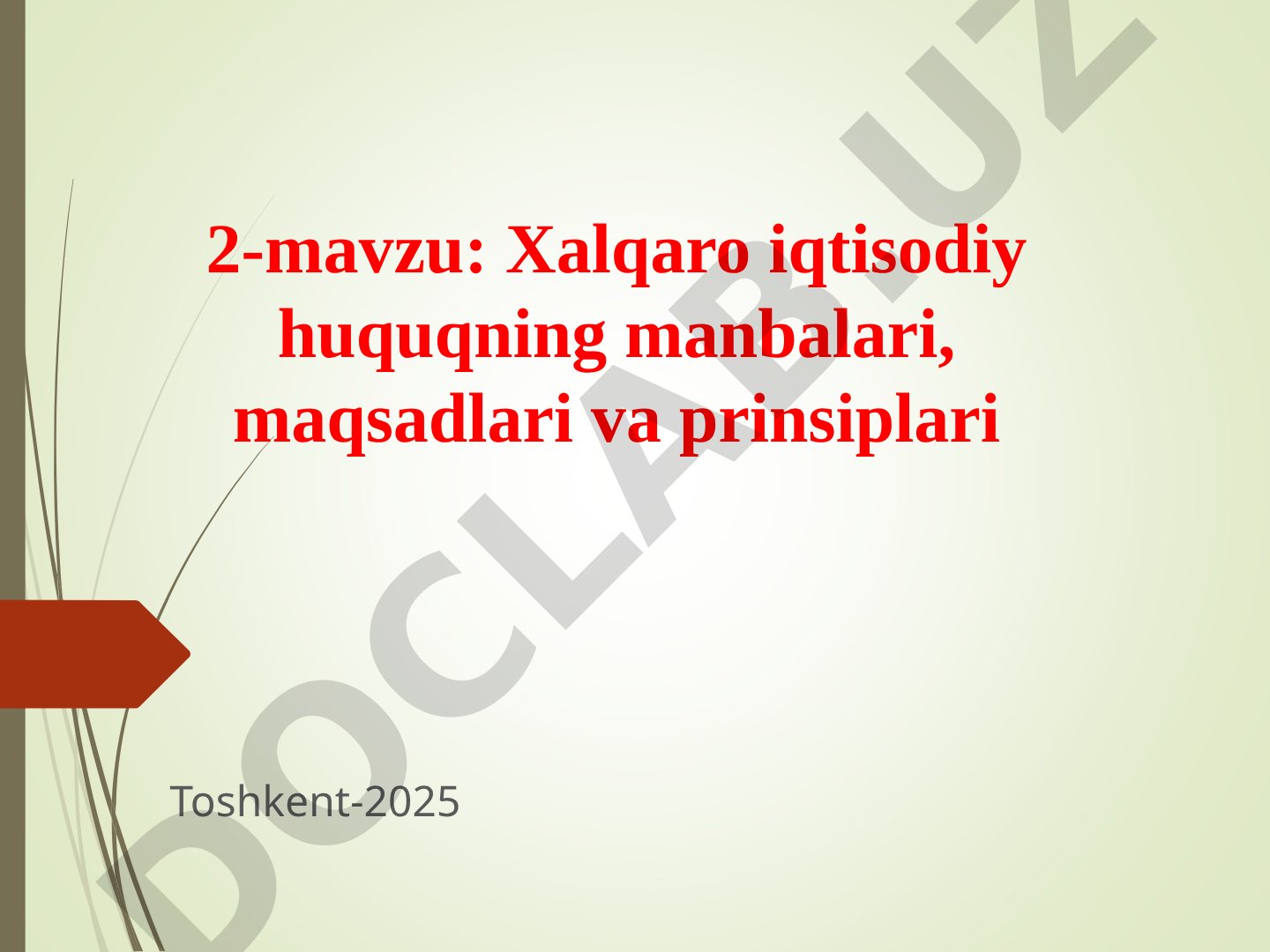 Xalqaro iqtisodiy huquqning manbalari, maqsadlari va prinsiplari