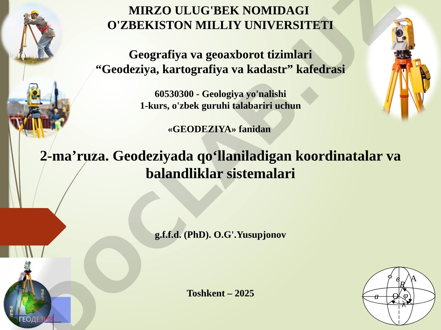 Geodeziyada qo‘llaniladigan koordinatalar va balandliklar sistemalari