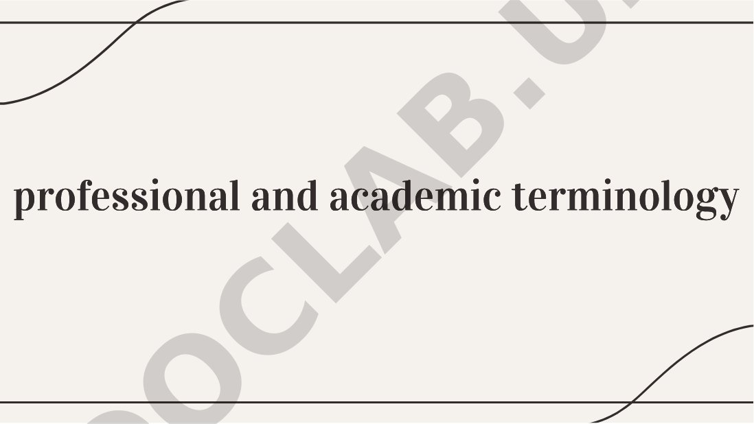 Professional and academic terminology