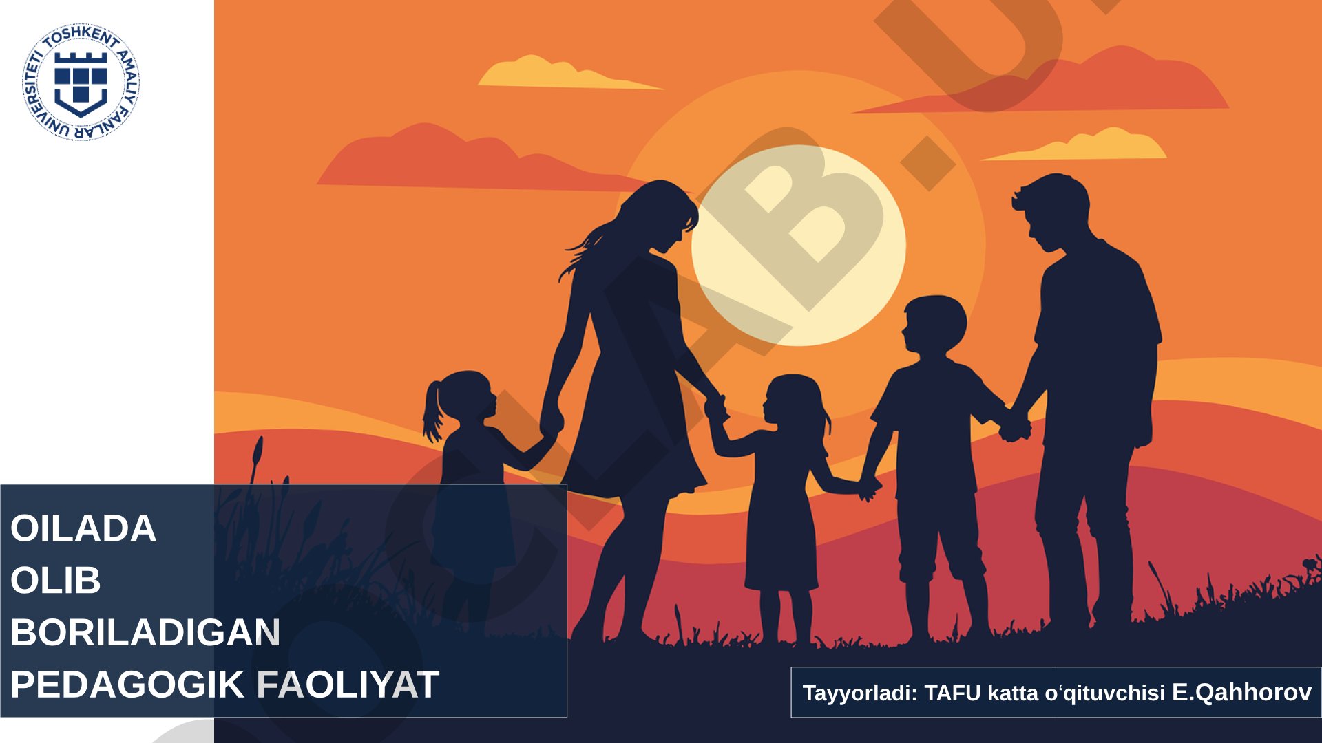 Oilada olib boriladigan pedagogik faoliyat