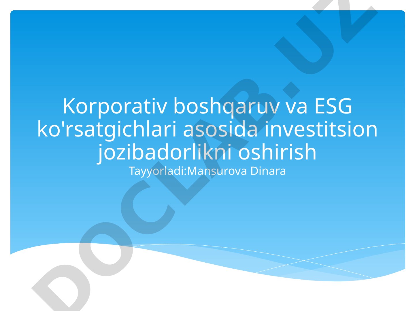 Korporativ boshqaruv va ESG ko'rsatgichlari asosida investitsion jozibadorlikni oshirish