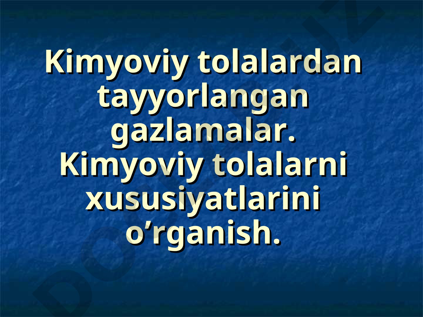 Kimyoviy tolalardan tayyorlangan gazlamalar. Kimyoviy tolalarni xususiyatlarini o‘rganish.