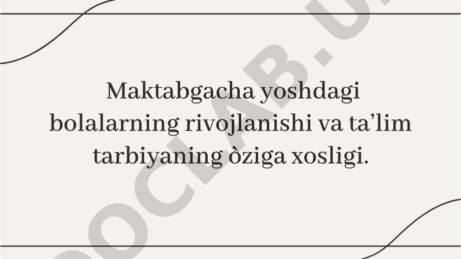 Maktabgacha yoshdagi bolalarning rivojlanishi va ta’lim tarbiyaning òziga xosligi.