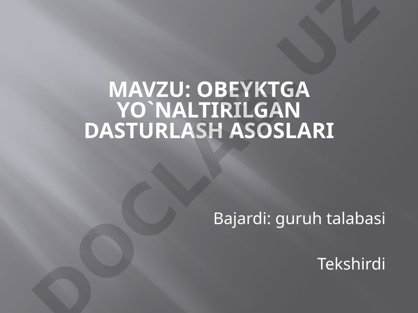 Ob'ektga yo'naltirilgan dasturlash asoslari