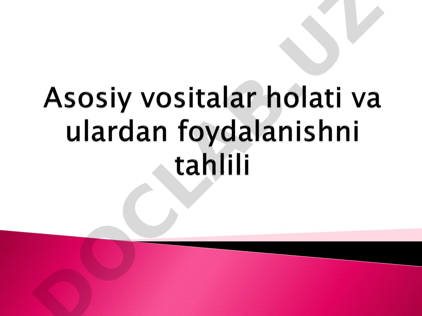 Asosiy vositalar holati va ulardan foydalanishni tahlili