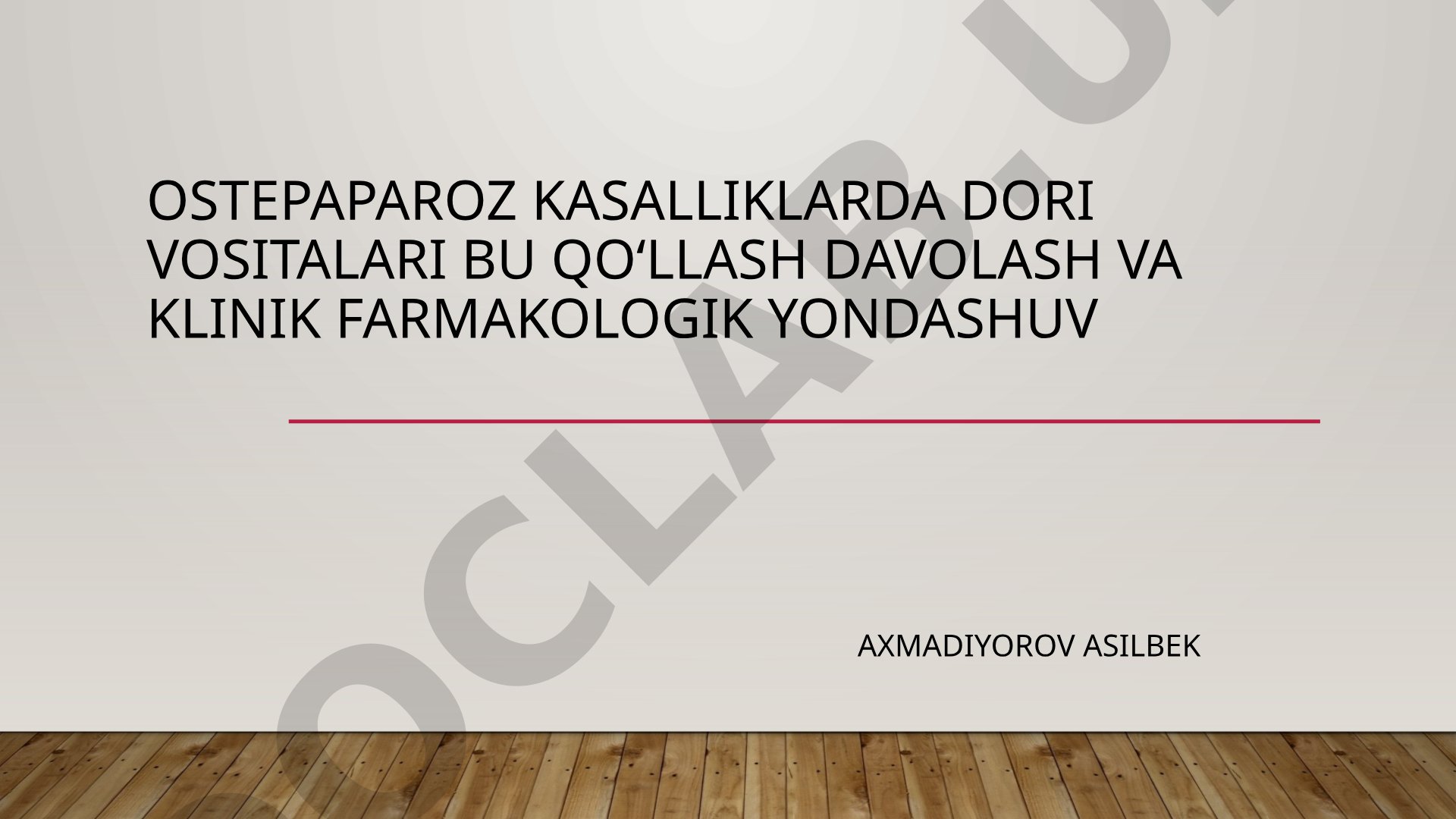 Osteoporoz kasalliklarda dori vositalari qoʻllash davolash va klinik farmakologik yondashuv
