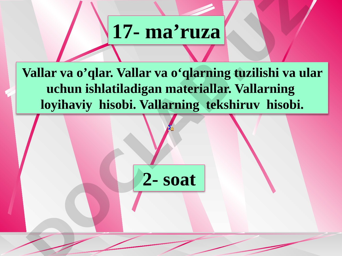 Vallar va o'qlar tuzilishi, materiallar, loyihaviy va tekshiruv hisobi
