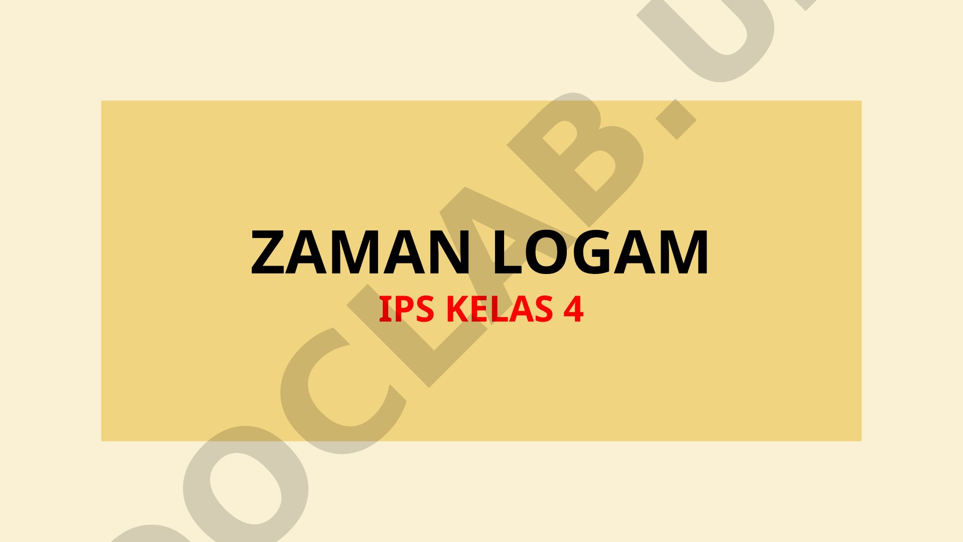 Zaman Logam IPS Kelas 4