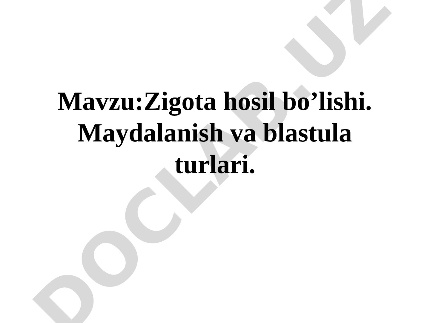 Zigota hosil bo'lishi, maydalanish va blastula turlari