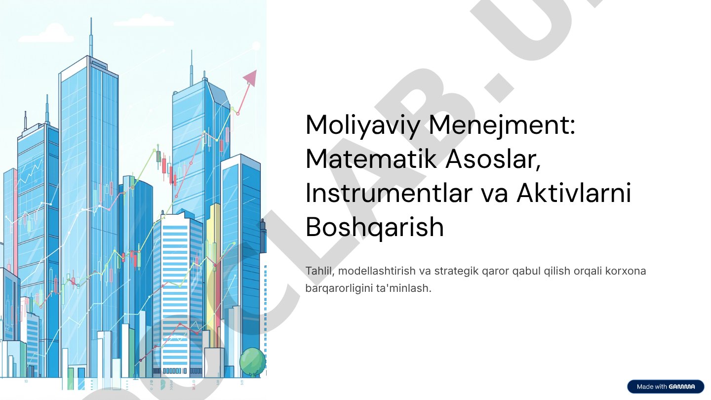 Moliyaviy Menejment: Matematik Asoslar, Instrumentlar va Aktivlarni Boshqarish