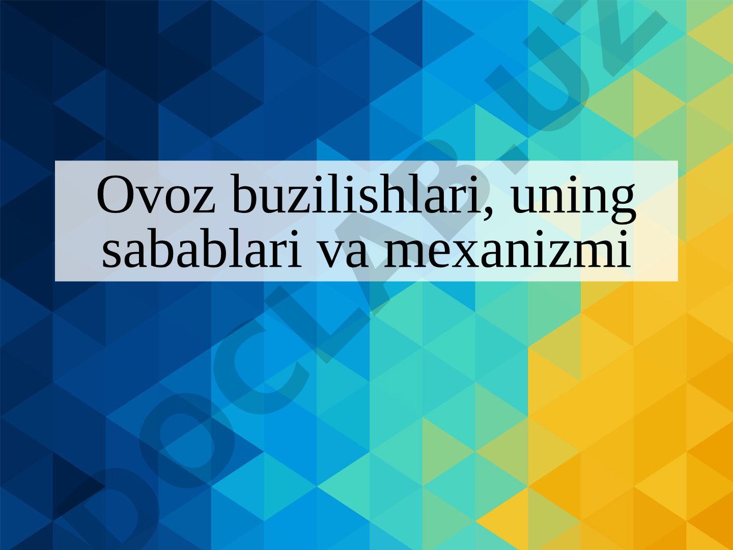 Ovoz buzilishlari, uning sabablari va mexanizmi