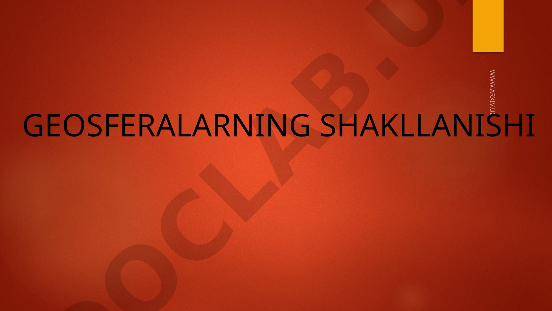 Geosferalarning shakllanishi
