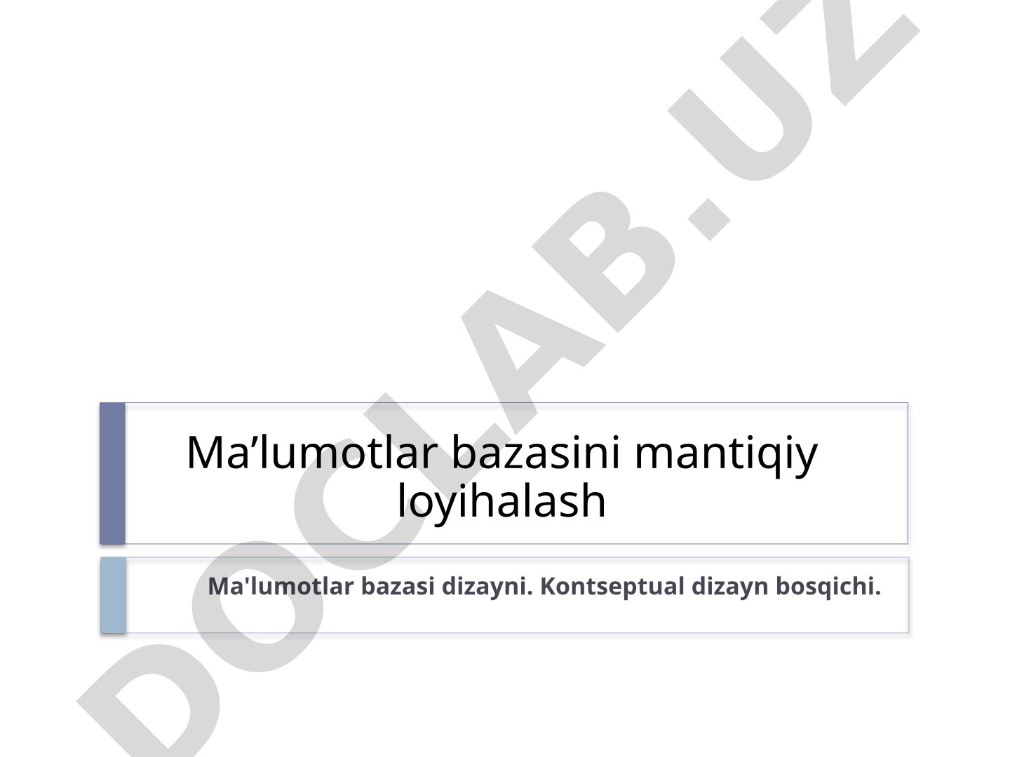 Ma’lumotlar bazasini mantiqiy loyihalash