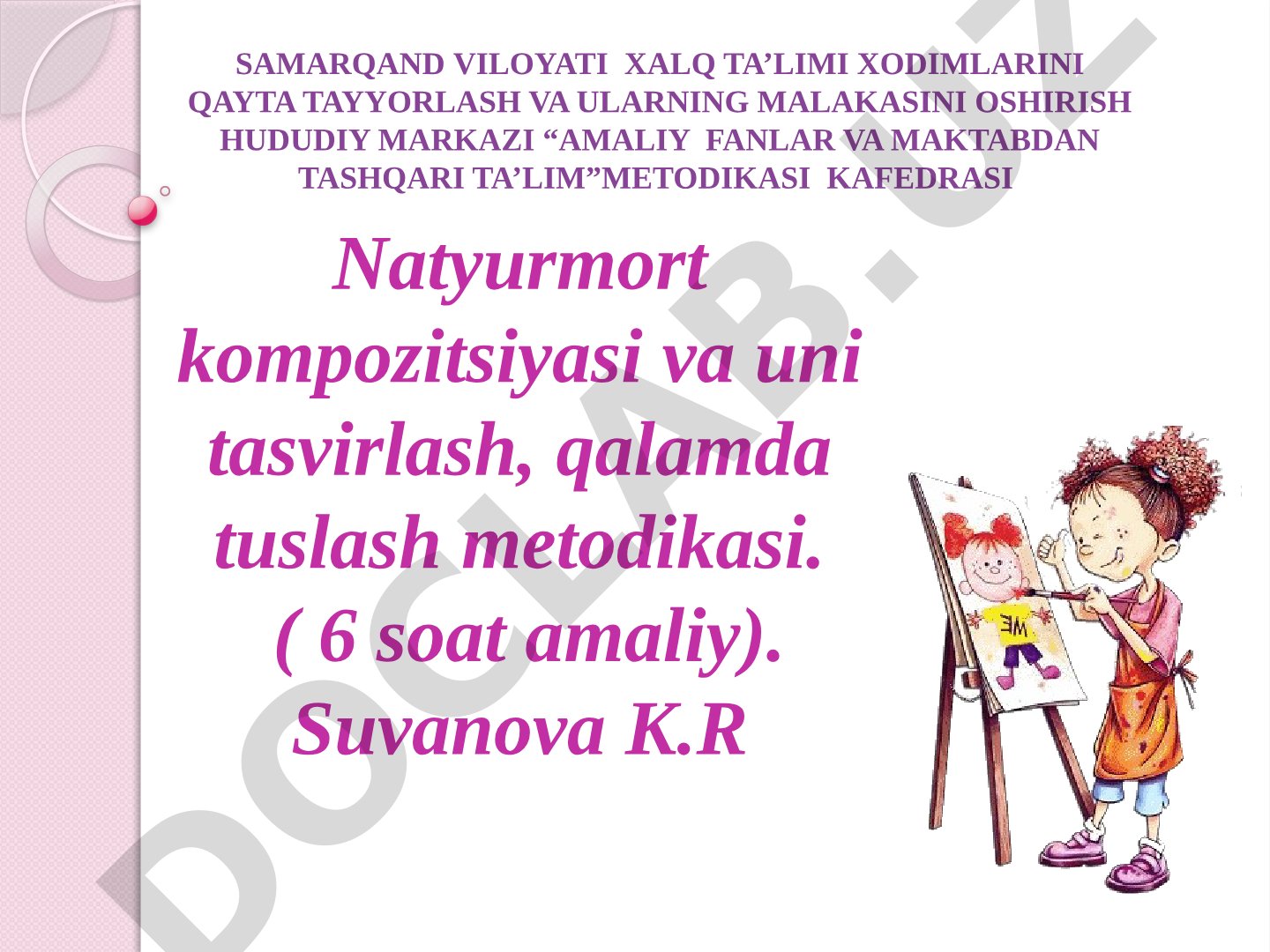 Natyurmort kompozitsiyasi va qalamda tuslash metodikasi