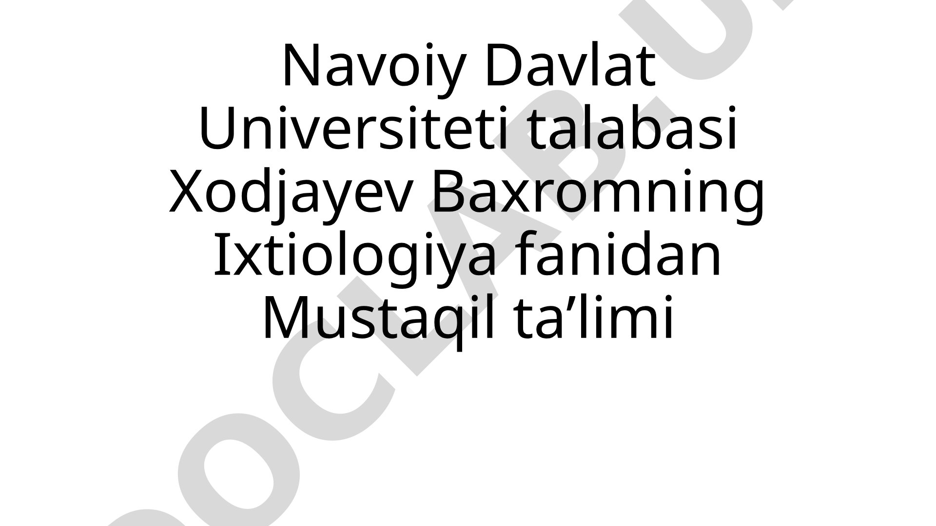 Ixtiologiya fanidan mustaqil ta'lim