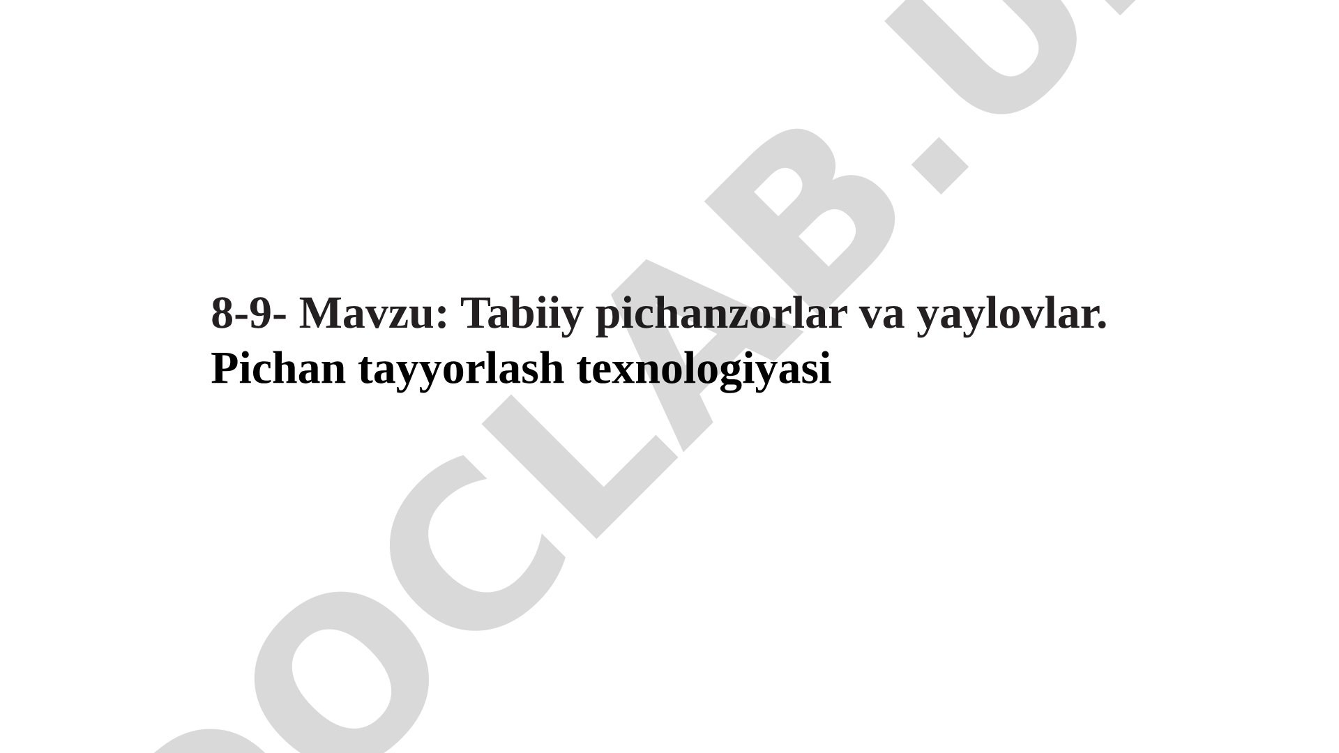 Tabiiy pichanzorlar va yaylovlar. Pichan tayyorlash texnologiyasi