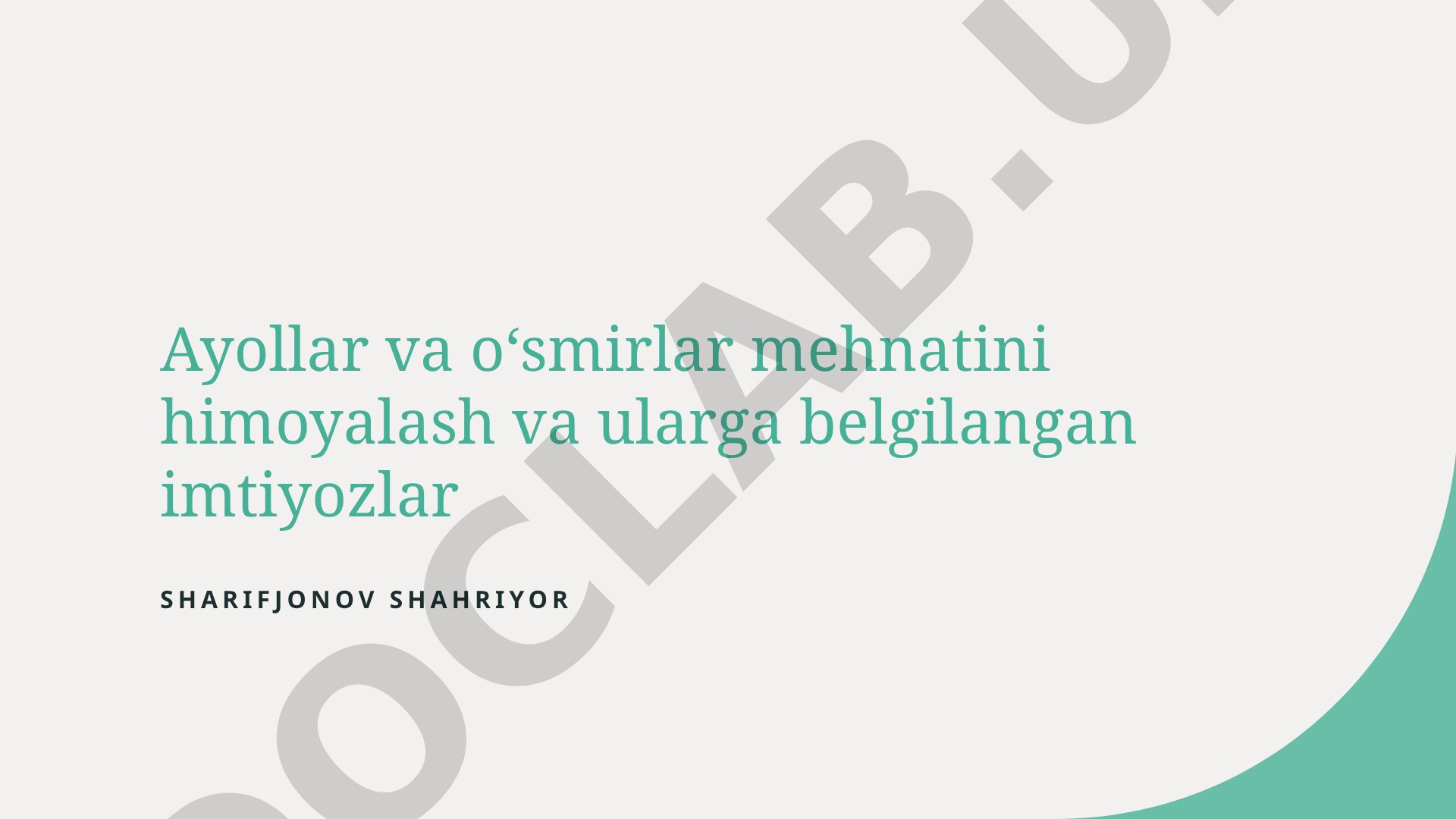Ayollar va oʻsmirlar mehnatini himoyalash va ularga belgilangan imtiyozlar