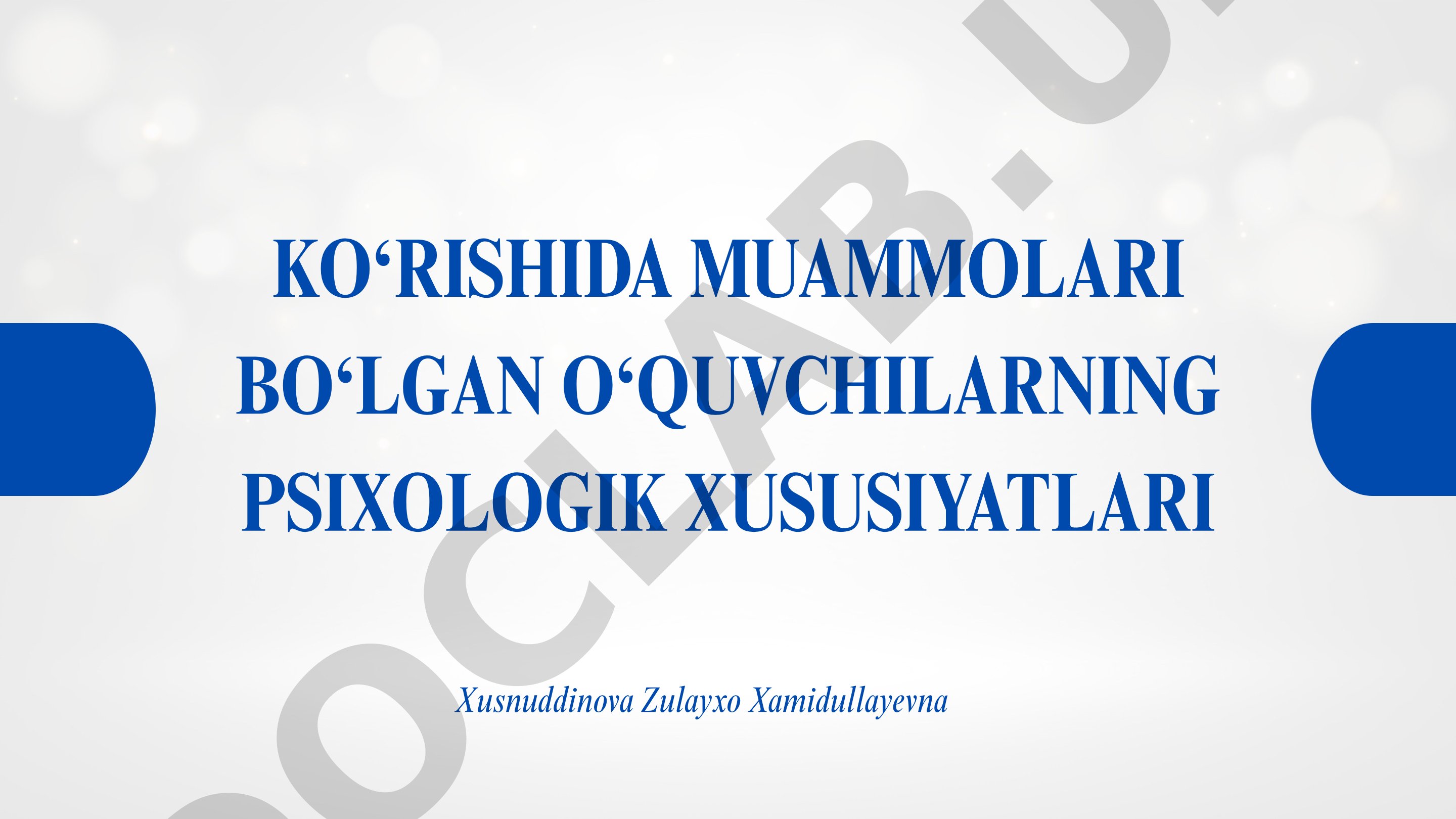 Ko‘rishida muammolari bo‘lgan o‘quvchilarning psixologik xususiyatlari