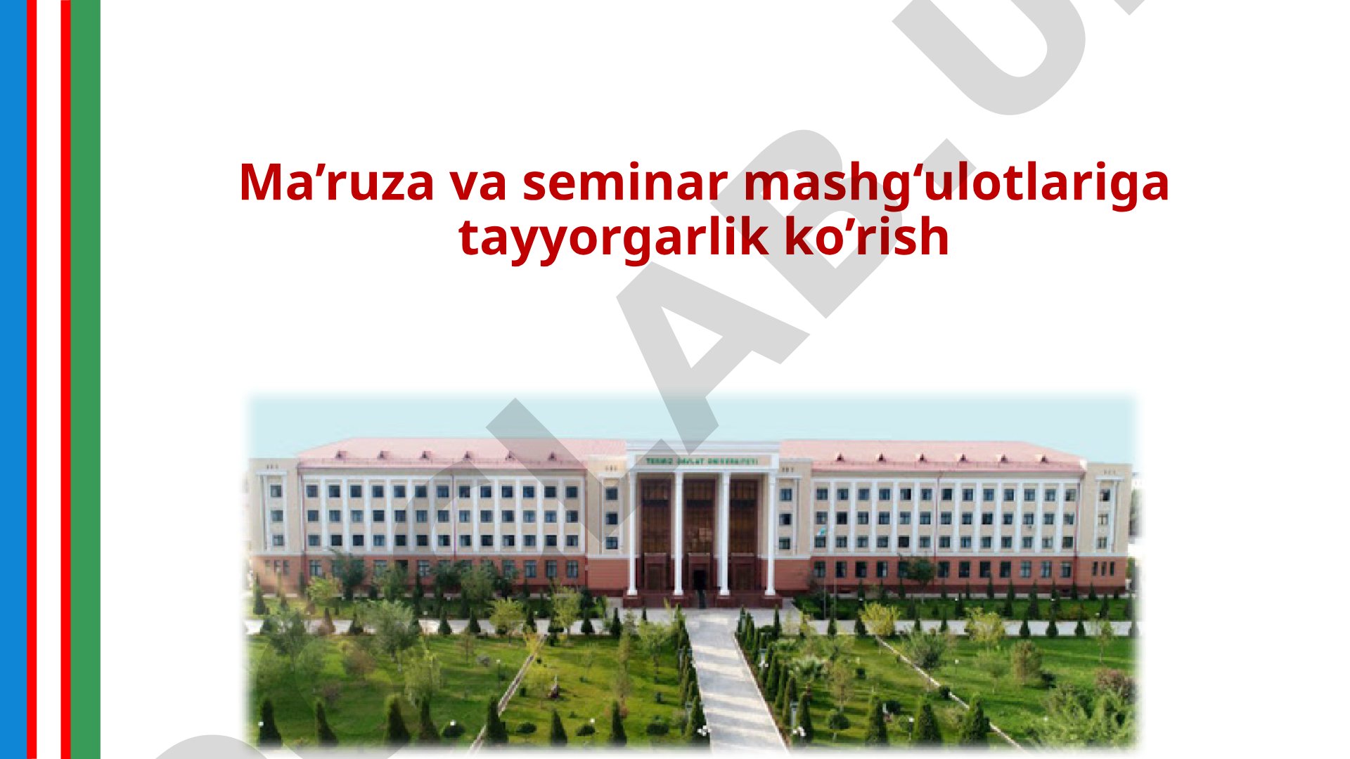 Ma'ruza va seminar mashg'ulotlariga tayyorgarlik ko'rish