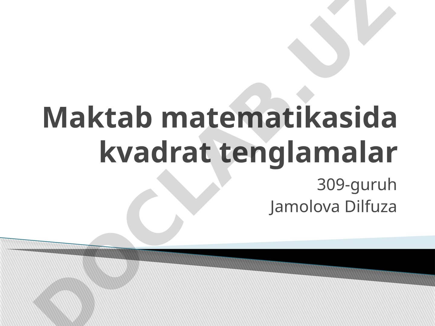 Maktab matematikasida kvadrat tenglamalar