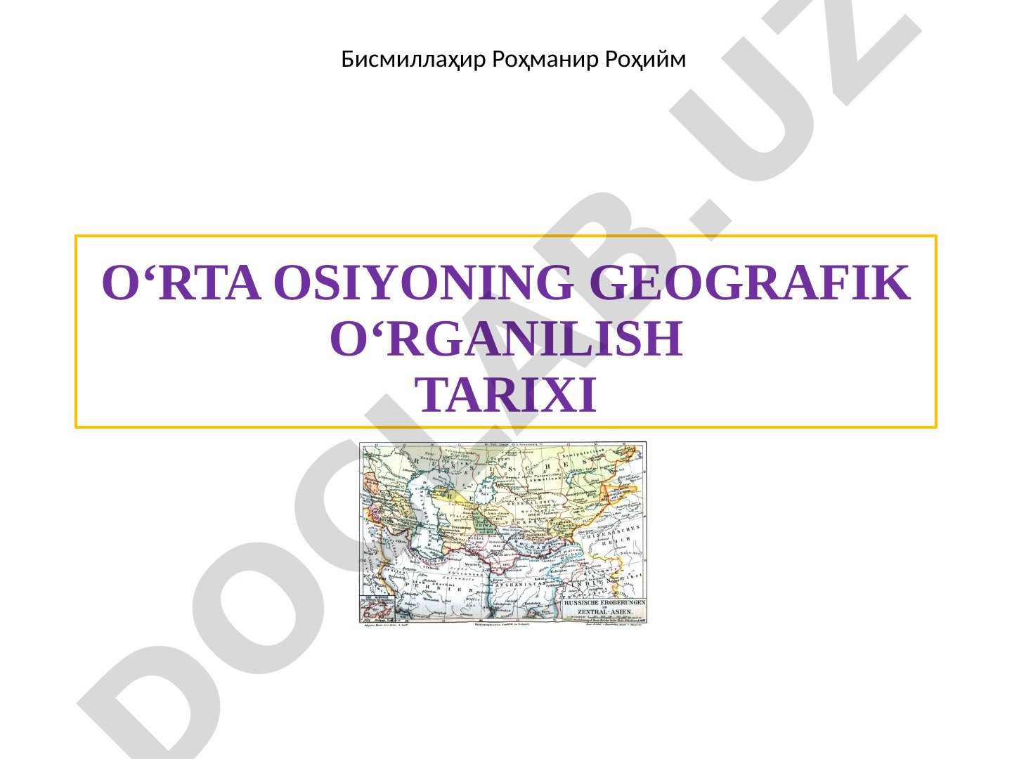 O‘RTA OSIYONING GEOGRAFIK O‘RGANILISH TARIXI