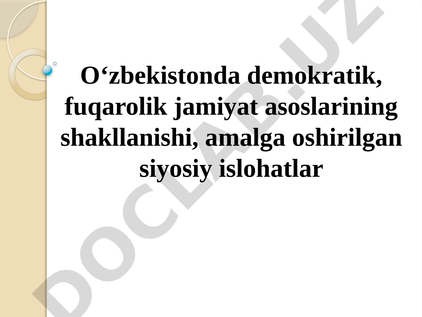O‘zbekistonda demokratik, fuqarolik jamiyat asoslarining shakllanishi va siyosiy islohatlar