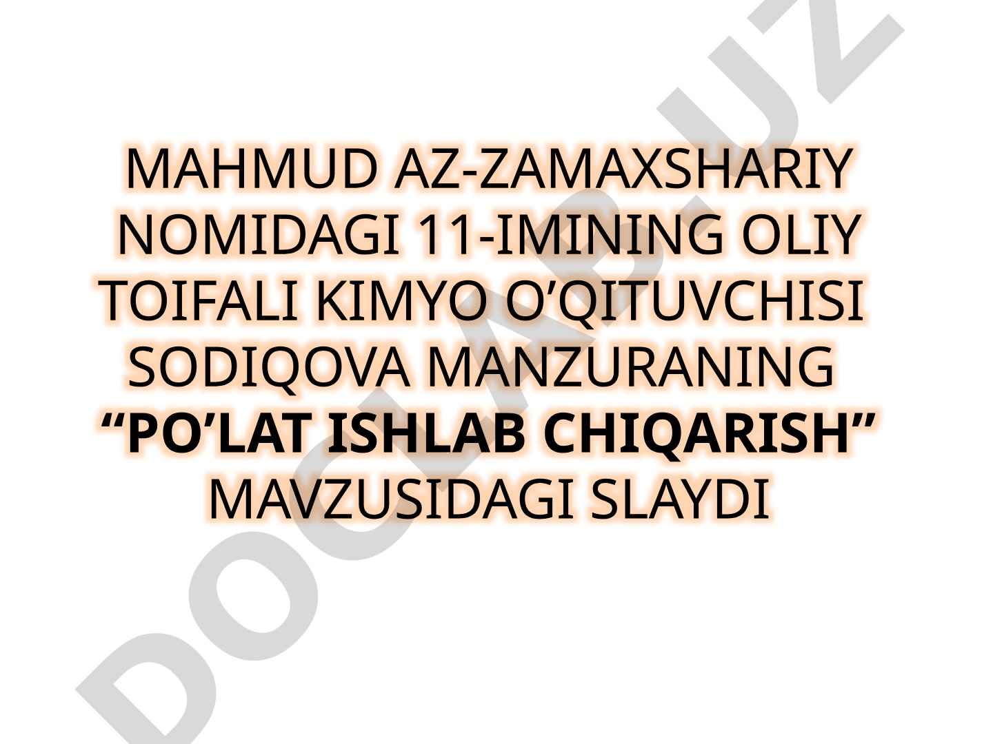 Po'lat olish jarayoni, tarkibi va sanoatdagi ahamiyati haqida ma'lumot