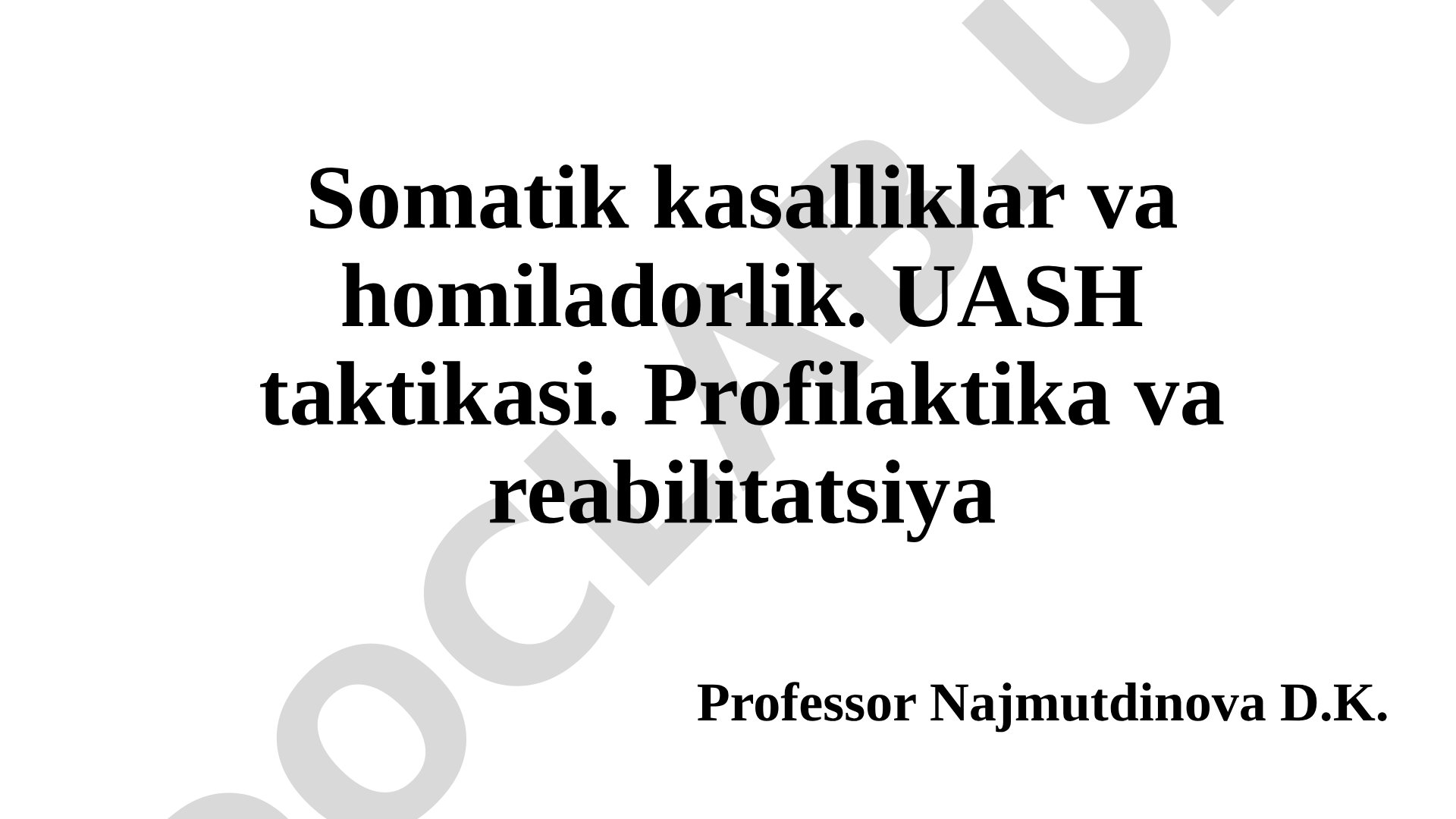 Somatik kasalliklar va homiladorlikda UASH taktikasi, profilaktika va reabilitatsiya