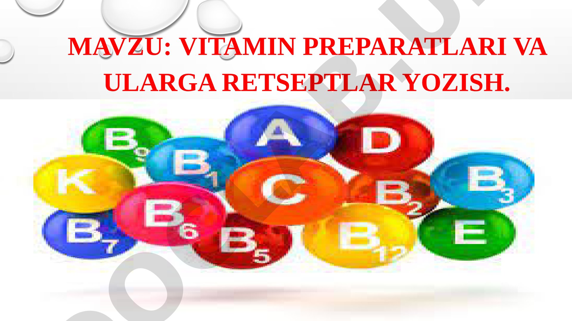VITAMIN PREPARATLARI VA ULARGA RETSEPTLAR YOZISH