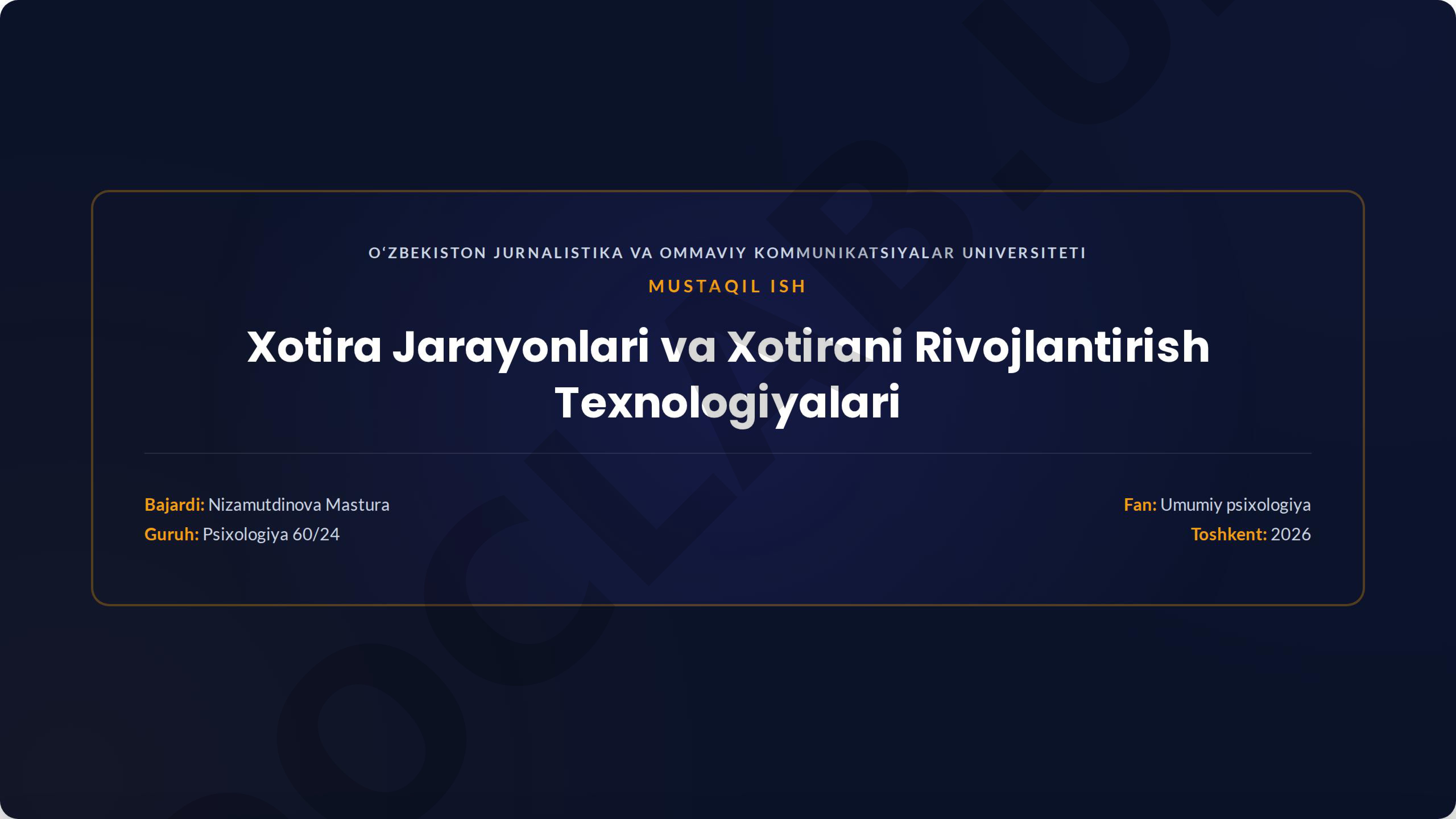 Xotira jarayonlarni va xotira rivojlantirish texnolgiyasi