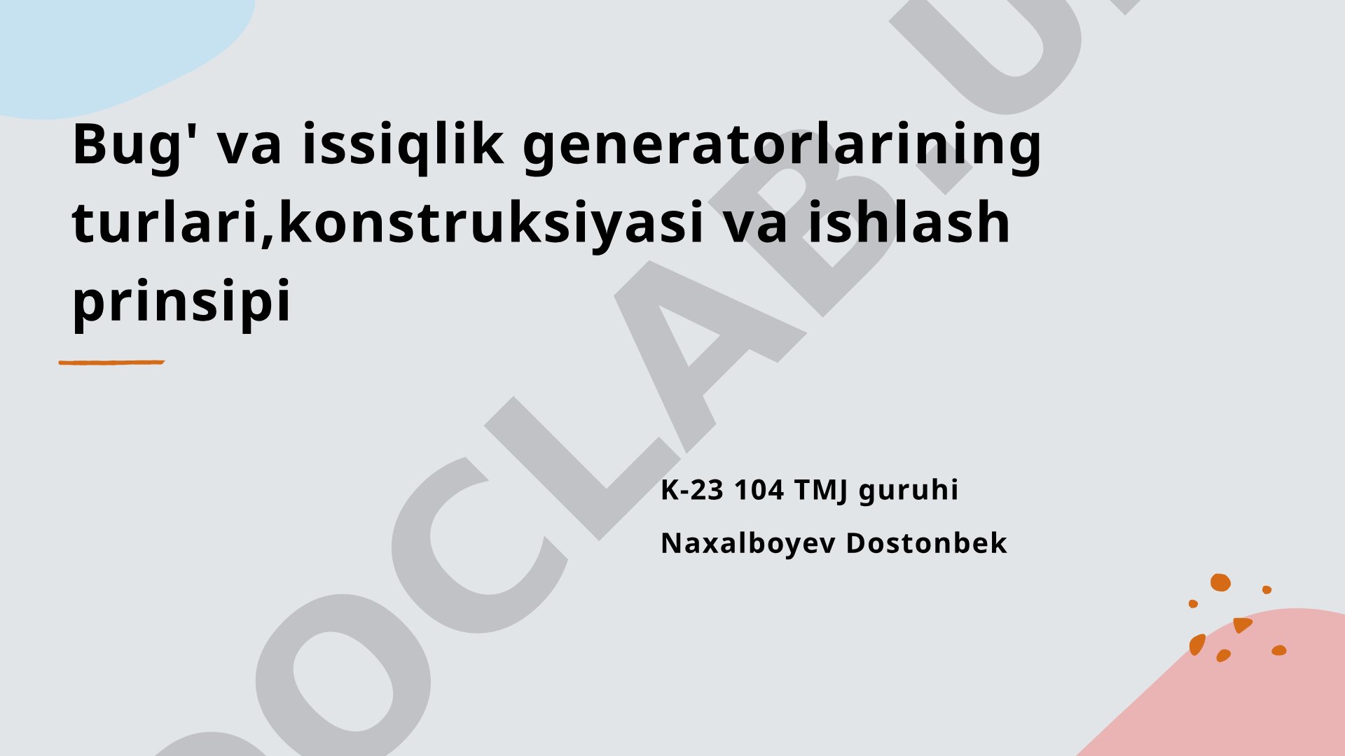 Bug' va issiqlik generatorlarining turlari,konstruksiyasi va ishlash prinsipi