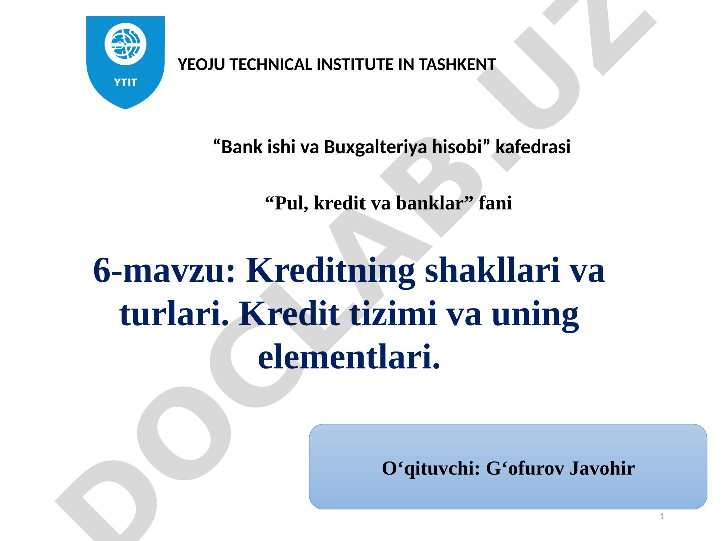 Kreditning shakllari va turlari. Kredit tizimi va uning elementlari
