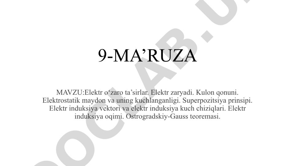 Elektr oʻzaro ta’sirlar, Elektr zaryadi, Kulon qonuni, Elektrostatik maydon
