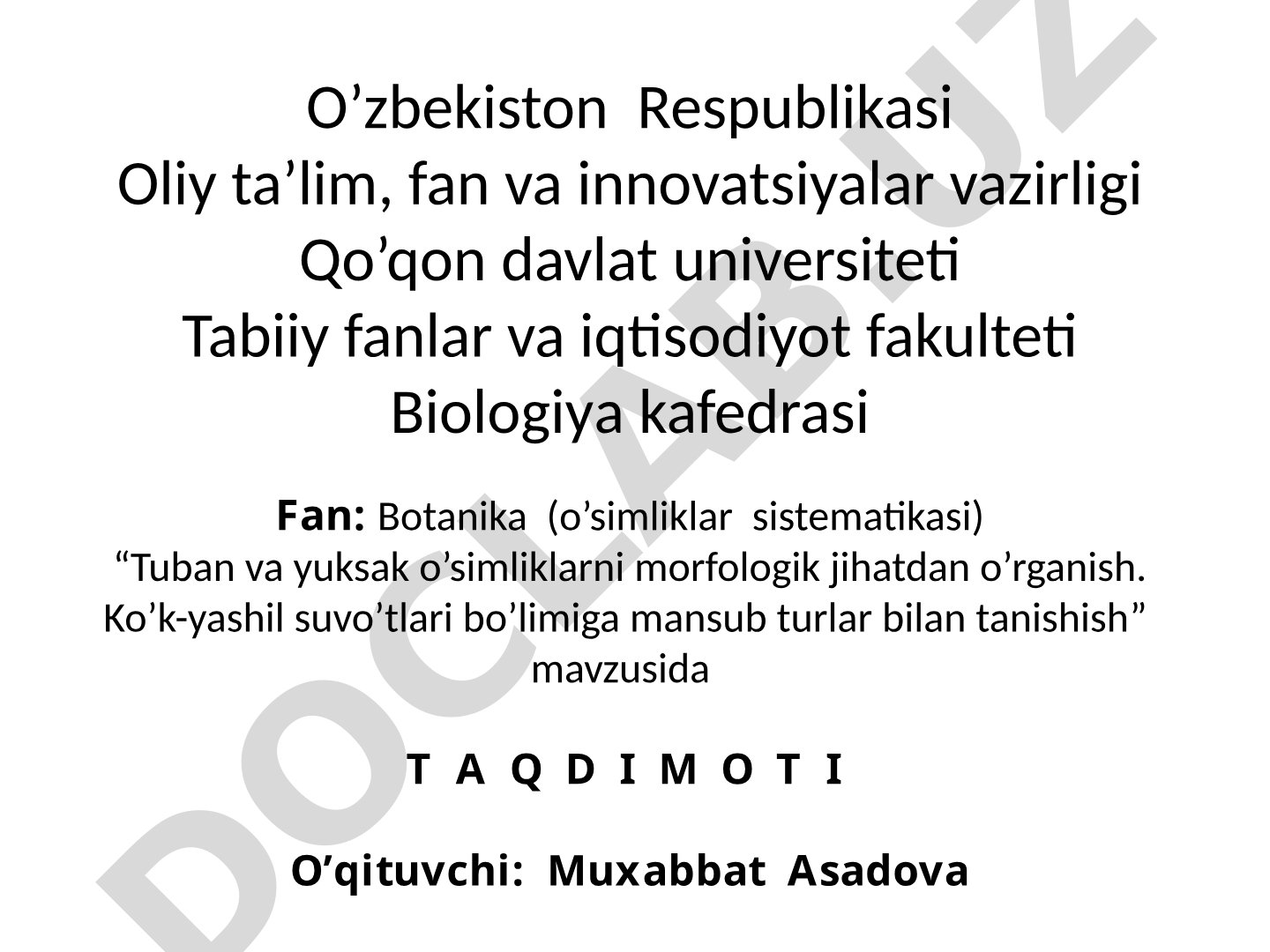 Tuban va yuksak o’simliklarni morfologik jihatdan o’rganish. Ko’k-yashil suvo’tlari bo’limiga mansub turlar bilan tanishish