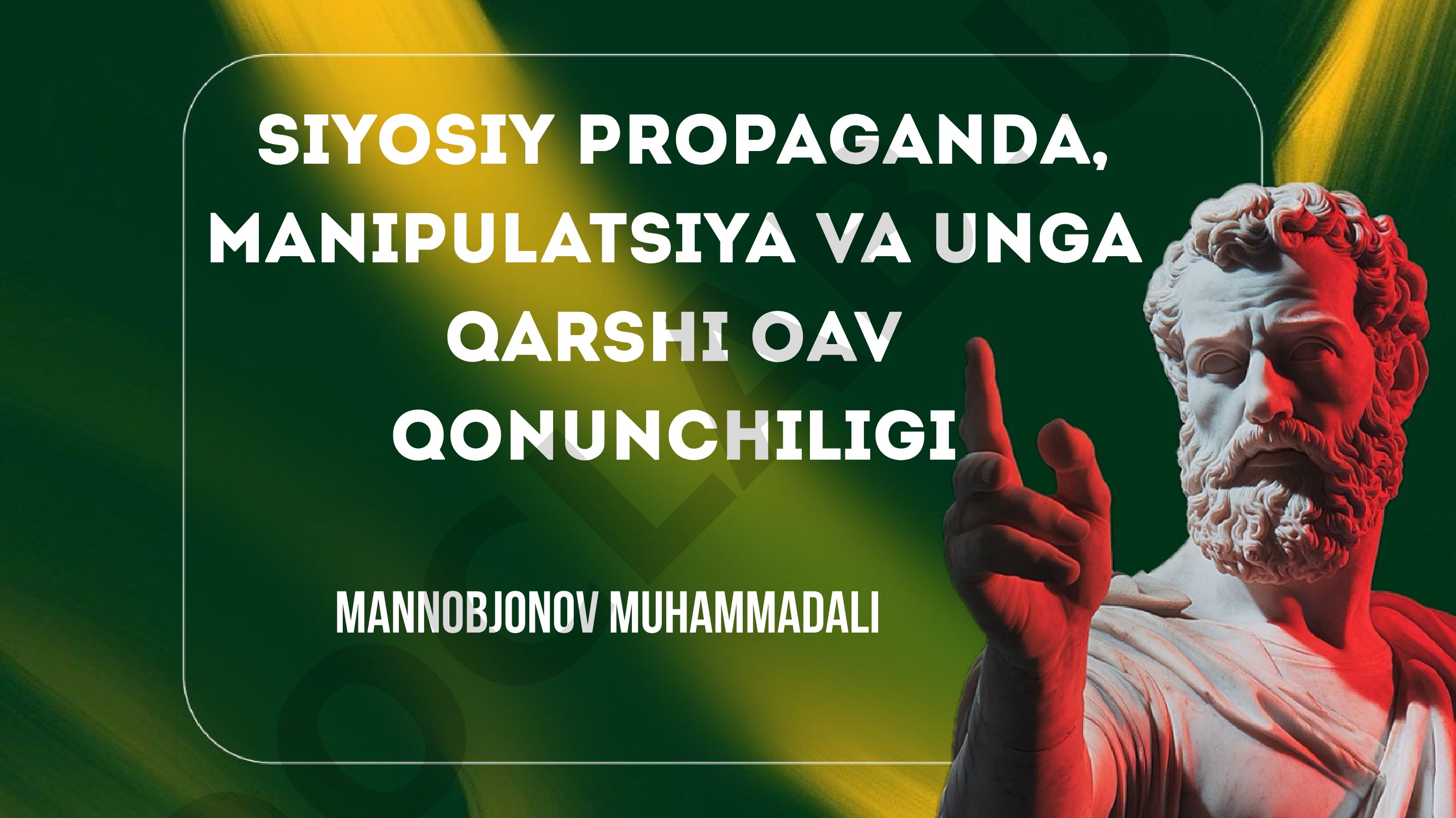 Siyosiy propaganda, manipulatsiya va unga qarshi OAV qonunchiligi