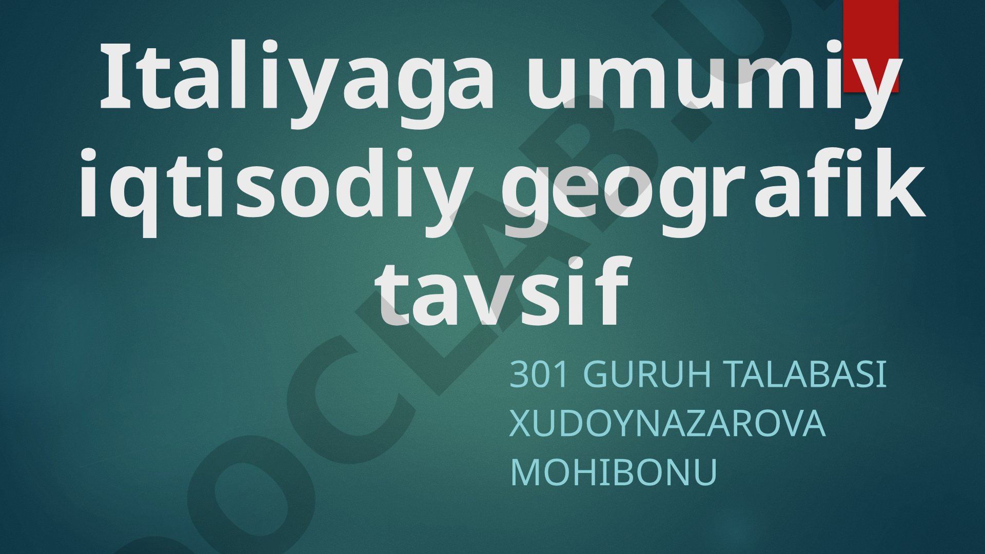 Italiyaga umumiy iqtisodiy geografik tavsif