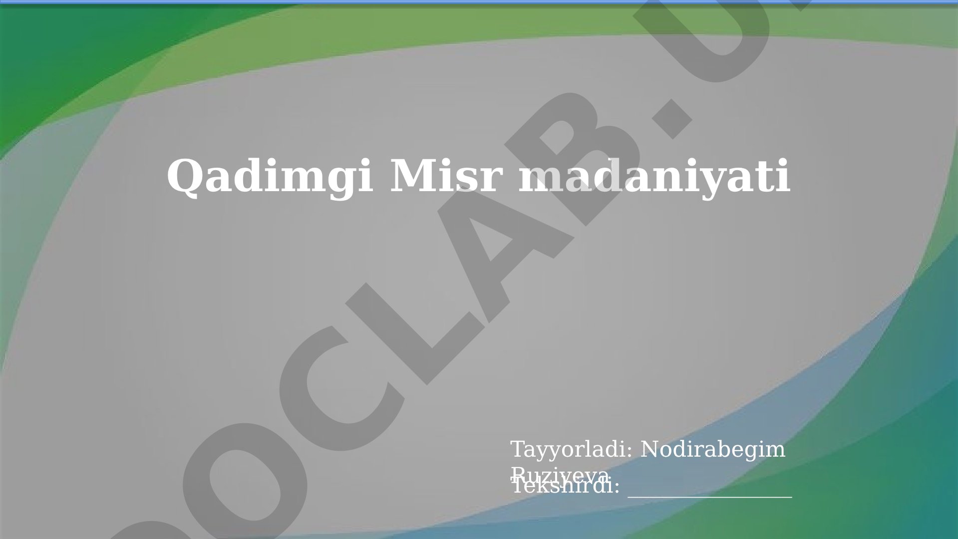 Qadimgi Misr geografiyasi, jamiyati, madaniyati va me'morchiligi haqida ma'lumot
