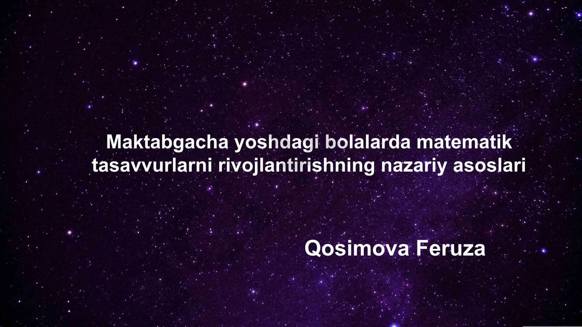 Maktabgacha yoshdagi bolalarda matematik tasavvurlarni rivojlantirishning nazariy asoslari