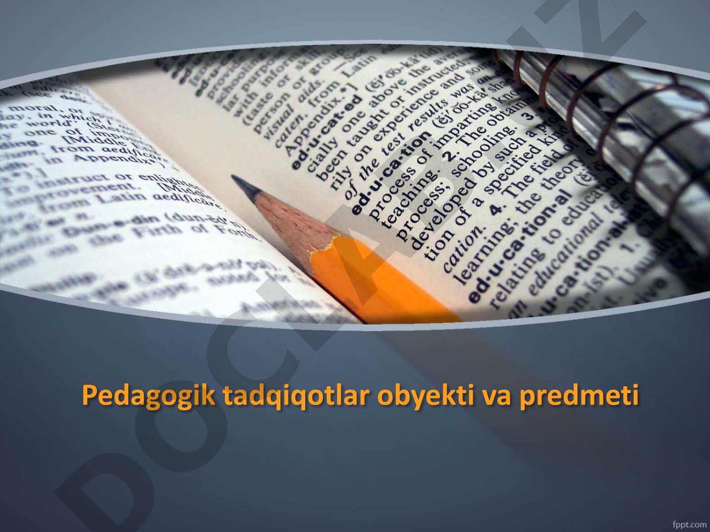 Pedagogik tadqiqotlar obyekti va predmeti