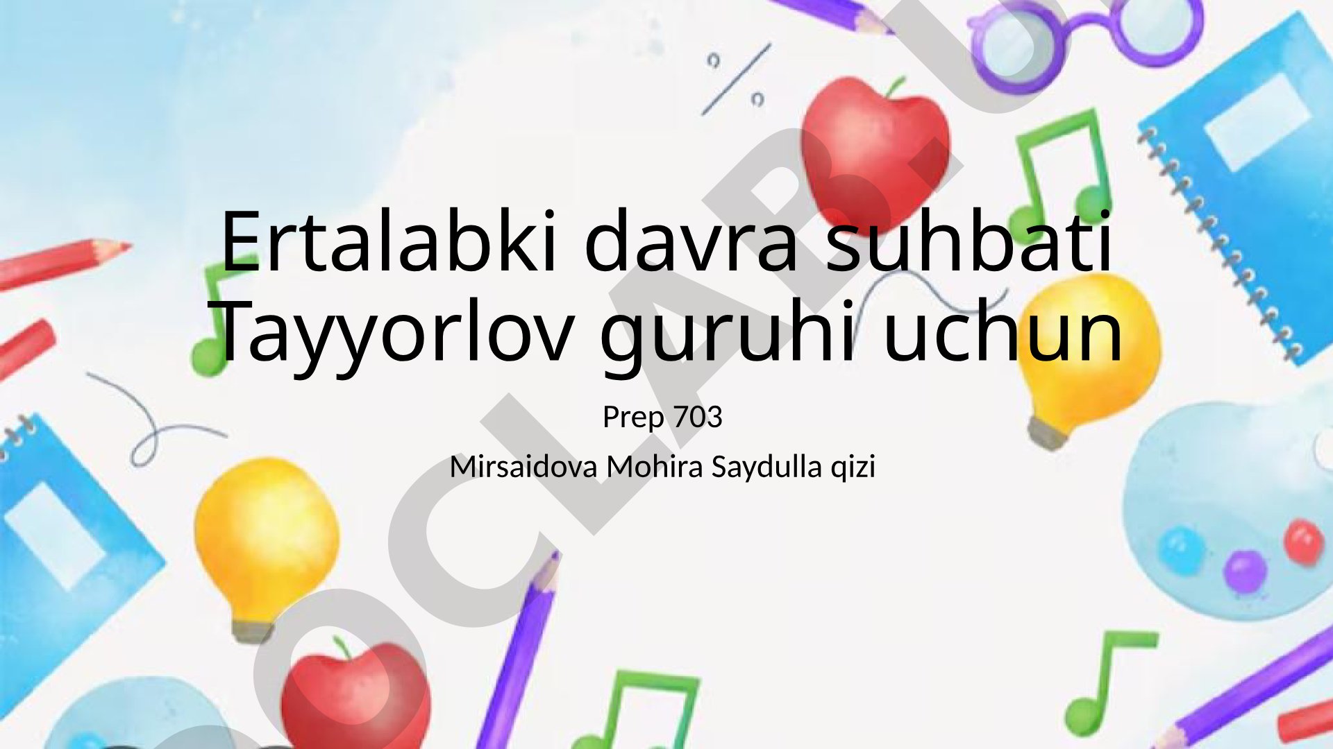Ertalabki davra suhbati Tayyorlov guruhi uchun Prep 703