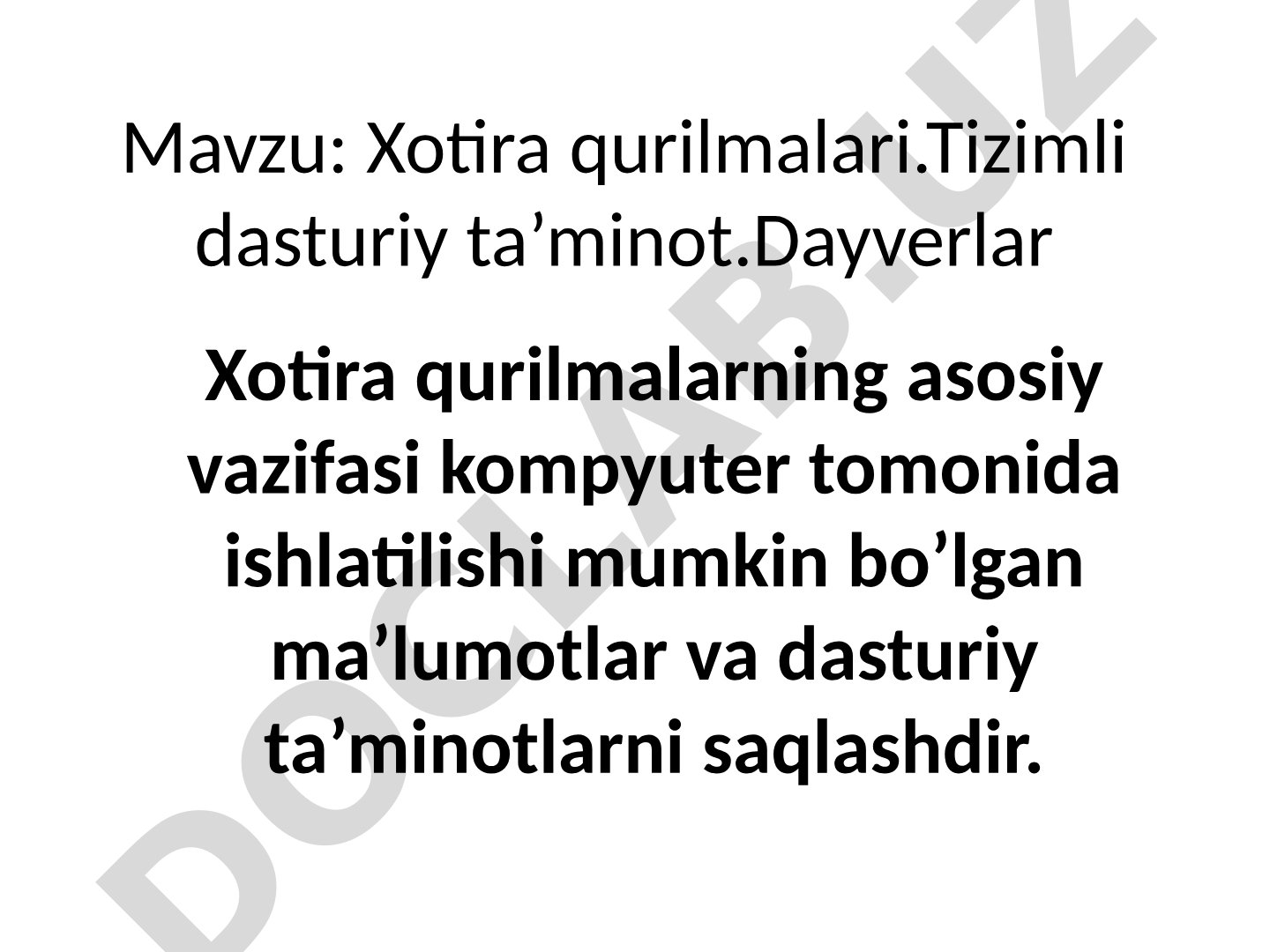 Xotira qurilmalari.Tizimli dasturiy ta’minot.Dayverlar