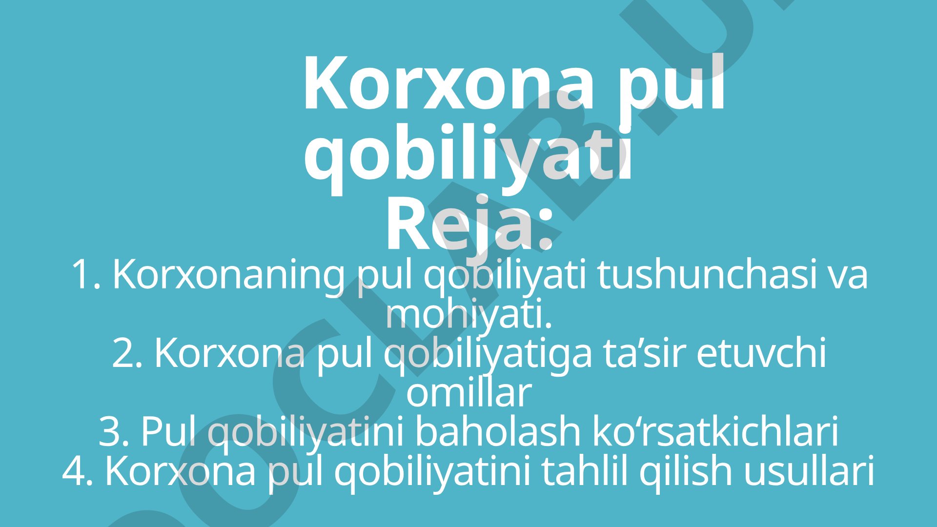 Korxonaning pul qobiliyati tushunchasi, omillar, baholash ko'rsatkichlari va tahlil