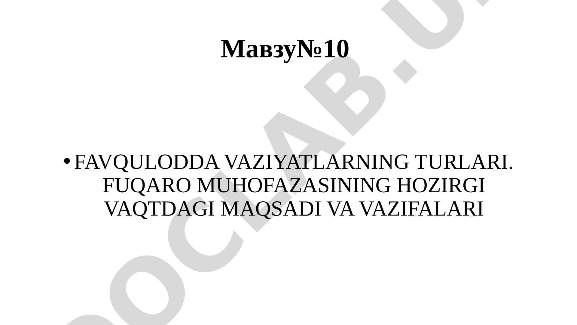 Favqulodda vaziyatlarning turlari. Fuqaro muhofazasining hozirgi vaqtdagi maqsadi va vazifalari