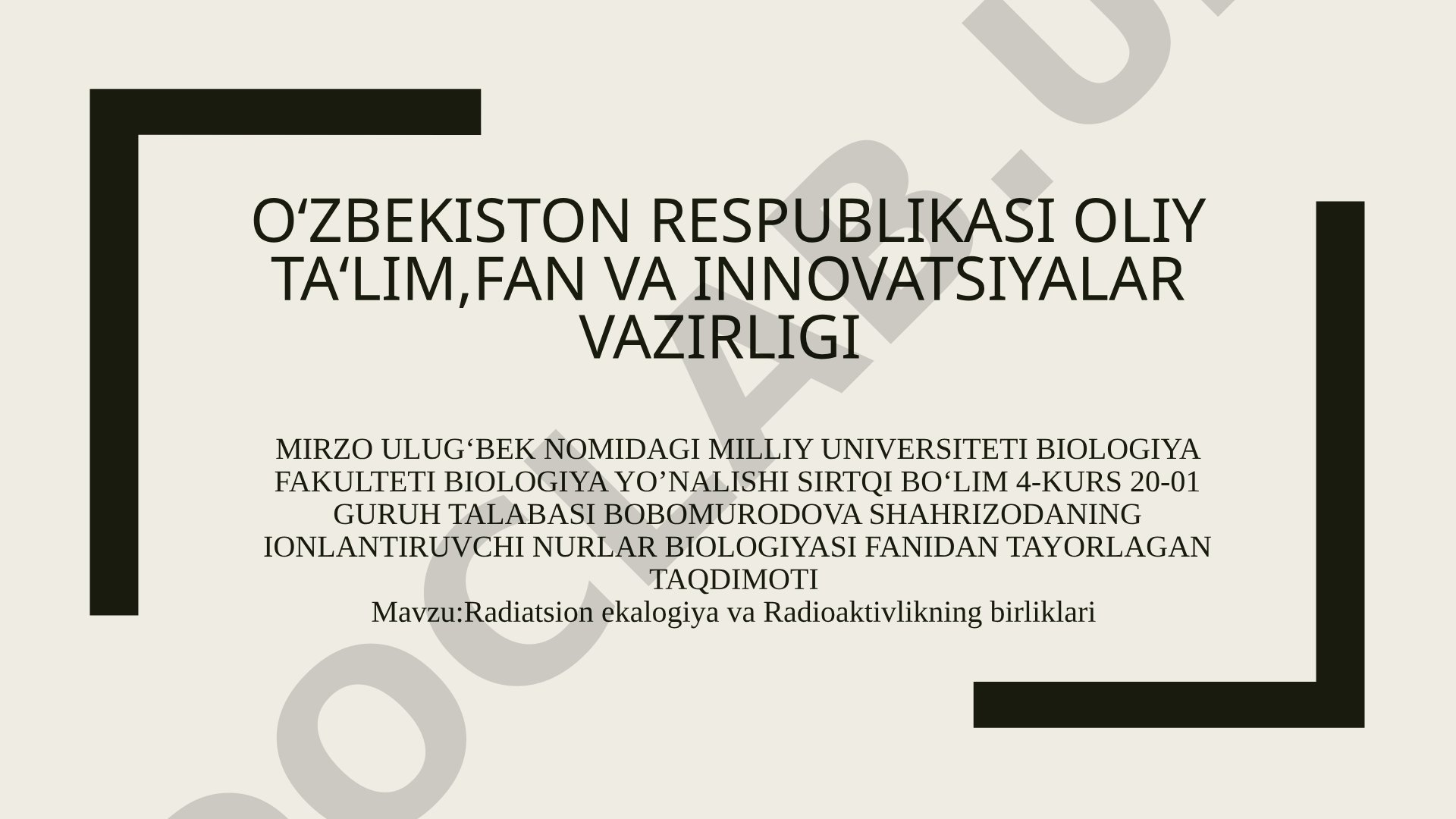 Radiatsion ekalogiya va Radioaktivlikning birliklari